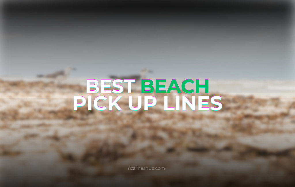 Beach Pick Up Lines