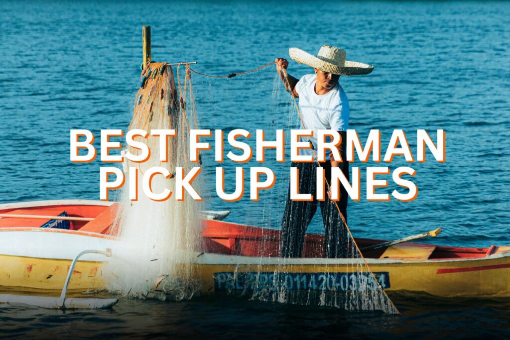Fisherman Pick Up Lines